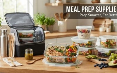 Meal Prep Supplies: Essential Tools for Hassle-Free Cooking