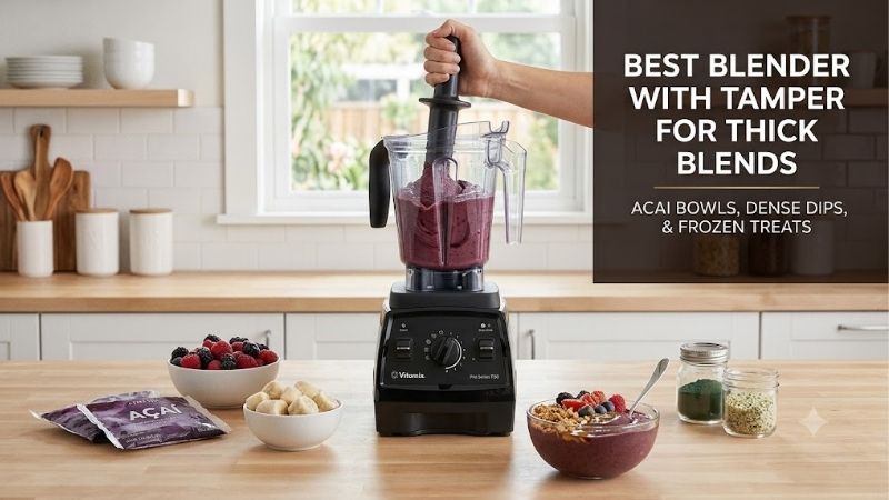 best-blender-with-tamper-for-thick-blends