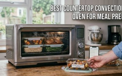 Best Countertop Convection Oven For Meal Prep: Tips