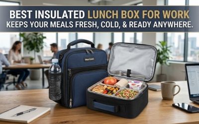 Best Insulated Lunch Box: Top Temperature Control Bags
